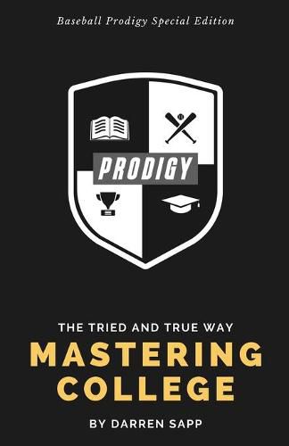 Cover image for Mastering College: The Tried and True Way - Baseball Prodigy Special Edition