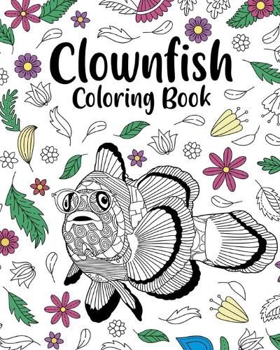 Cover image for Clownfish Coloring Book: Zentangle Coloring Book for Adult, Floral Mandala Coloring Page