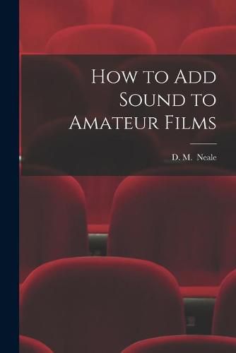 How to Add Sound to Amateur Films