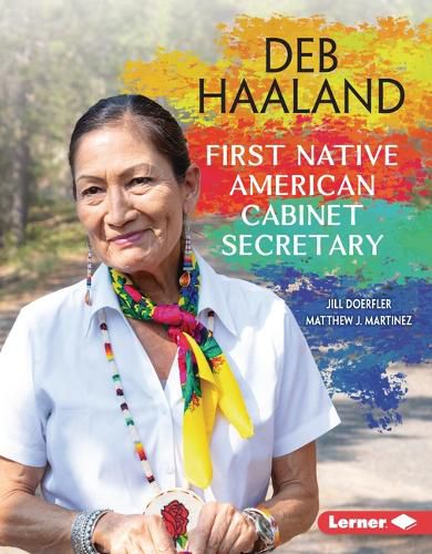 Cover image for Deb Haaland: First Native American Cabinet Secretary