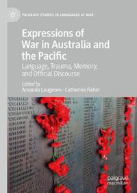 Cover image for Expressions of War in Australia and the Pacific: Language, Trauma, Memory, and Official Discourse