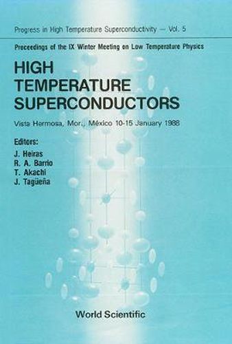 Cover image for High Temperature Superconductors - Proceedings Of The Ix Winter Meeting On Low Temperature Physics