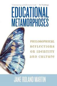 Cover image for Educational Metamorphoses: Philosophical Reflections on Identity and Culture