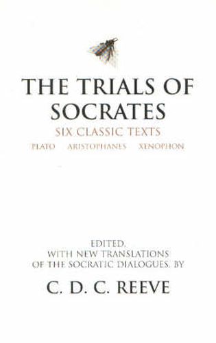 Cover image for The Trials of Socrates: Six Classic Texts