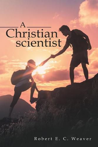 Cover image for A Christian scientist