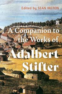 Cover image for A Companion to the Works of Adalbert Stifter