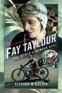Cover image for Fay Taylour, 'The World's Wonder Girl'