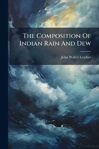 Cover image for The Composition of Indian Rain and Dew
