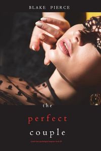 Cover image for The Perfect Couple (A Jessie Hunt Psychological Suspense Thriller-Book Twenty)