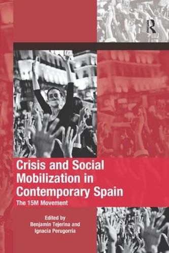 Cover image for Crisis and Social Mobilization in Contemporary Spain: The 15M Movement