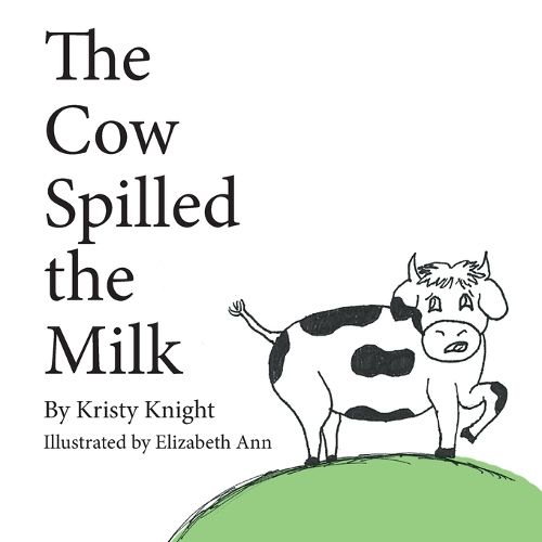 Cover image for The Cow Spilled the Milk