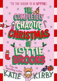 Cover image for The Completely Chaotic Christmas of Lottie Brooks