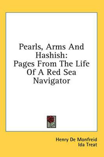 Cover image for Pearls, Arms and Hashish: Pages from the Life of a Red Sea Navigator