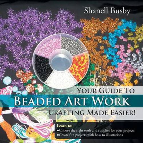 Cover image for Your Guide To Beaded Art Work Crafting Made Easier!