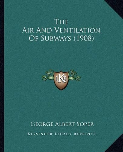 Cover image for The Air and Ventilation of Subways (1908)