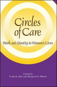 Cover image for Circles of Care: Work and Identity in Women's Lives