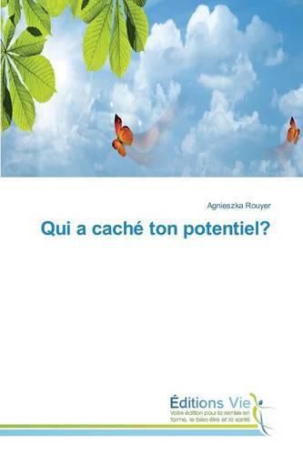 Cover image for Qui a Cache Ton Potentiel?