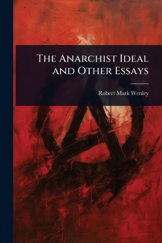 Cover image for The Anarchist Ideal and Other Essays