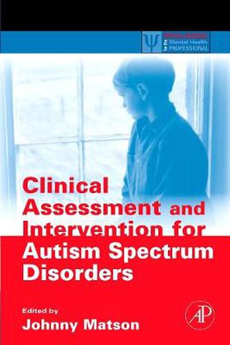 Cover image for Clinical Assessment and Intervention for Autism Spectrum Disorders