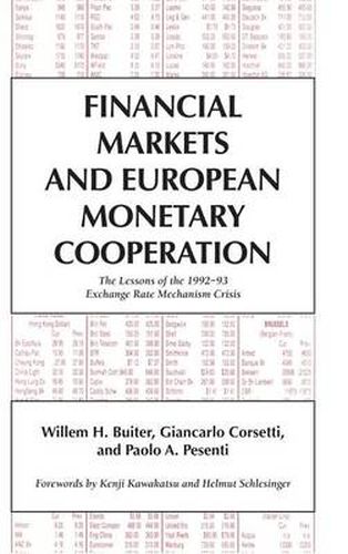 Cover image for Financial Markets and European Monetary Cooperation: The Lessons of the 1992-93 Exchange Rate Mechanism Crisis