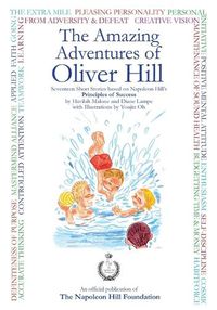 Cover image for The Amazing Adventures of Oliver Hill: 17 Short Stories Based on the Principles of Success by Think and Grow Rich Author, Napoleon Hill