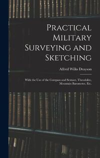 Cover image for Practical Military Surveying and Sketching