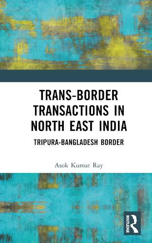 Cover image for Trans-Border Transactions in North East India