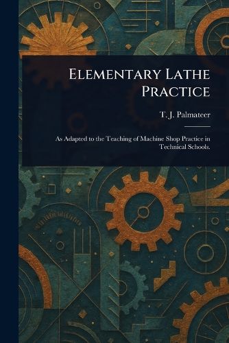 Cover image for Elementary Lathe Practice