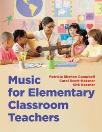 Cover image for Music for Elementary Classroom Teachers