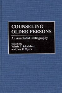 Cover image for Counseling Older Persons: An Annotated Bibliography