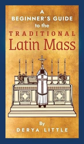 Cover image for A Beginner's Guide to the Traditional Latin Mass