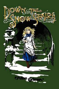 Cover image for Down the Snow Stairs: Or, From Goodnight to Goodmorning