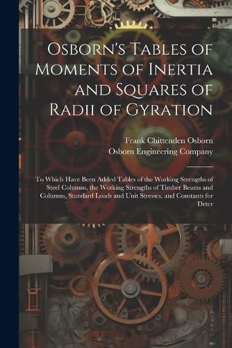 Cover image for Osborn's Tables of Moments of Inertia and Squares of Radii of Gyration