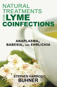 Cover image for Natural Treatments for Lyme Coinfections: Anaplasma, Babesia, and Ehrlichia