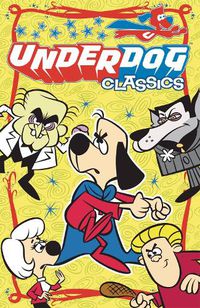 Cover image for Underdog Classics Vol 1 GN