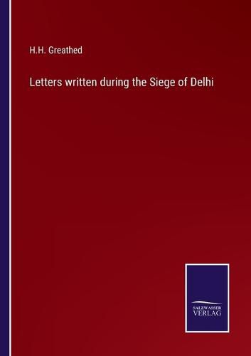 Cover image for Letters written during the Siege of Delhi