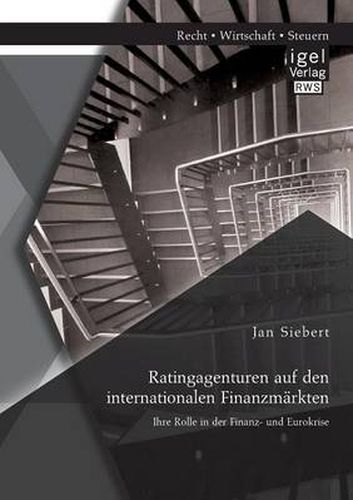 Cover image for Ratingagenturen auf den internationalen Finanzmarkten: Ihre Rolle in der Finanz- und Eurokrise