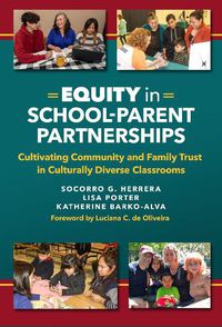 Cover image for Equity in School-Parent Partnerships: Cultivating Community and Family Trust in Culturally Diverse Classrooms