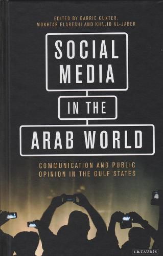 Cover image for Social Media in the Arab World: Communication and Public Opinion in the Gulf States