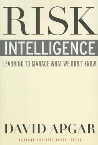 Cover image for Risk Intelligence: Learning to Manage What We Don't Know