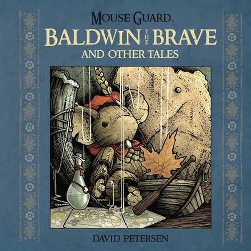 Cover image for Mouse Guard: Baldwin the Brave and Other Tales