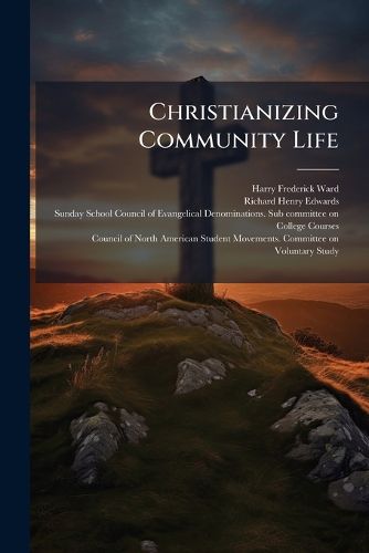 Cover image for Christianizing Community Life...