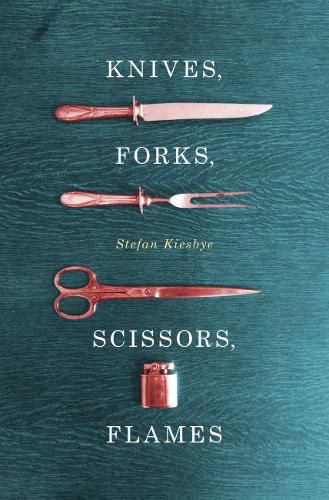 Cover image for Knives, Forks, Scissors, Flames