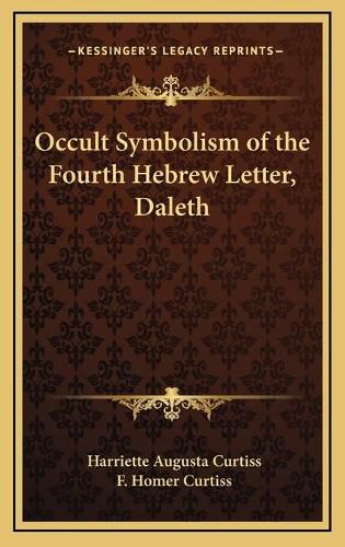 Occult Symbolism of the Fourth Hebrew Letter, Daleth