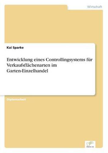 Cover image for Entwicklung eines Controllingsystems fur Verkaufsflachenarten im Garten-Einzelhandel