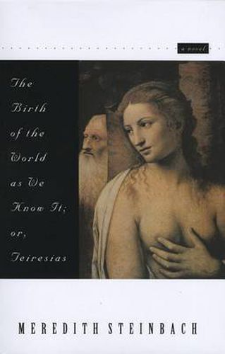 Cover image for The Birth of the World as We Know It: Or Teiresias