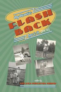 Cover image for Flashback: My Memories: Ages 2-19 (1951-68)