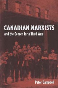 Cover image for Canadian Marxists and the Search for a Third Way