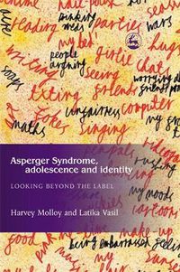 Cover image for Asperger Syndrome, Adolescence, and Identity: Looking Beyond the Label