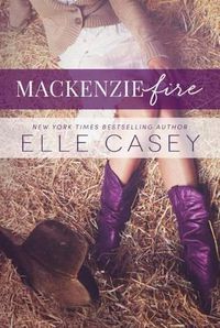 Cover image for MacKenzie Fire: A Sequel to Shine Not Burn